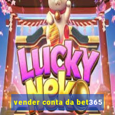 vender conta da bet365